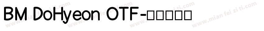 BM DoHyeon OTF字体转换